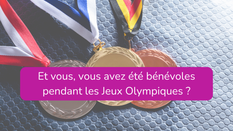 Avez vous eu la chance de participer en tant que bénévoles pendant les Jeux Olympiques ?